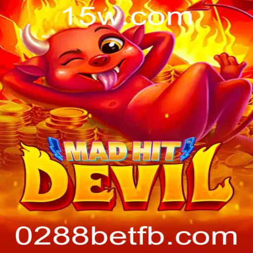 Descubra o Empolgante Mundo do Jogo MadHitDevil com 0288bet